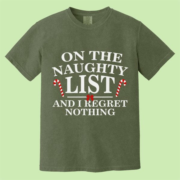 On-The-Naughty-List-And-I-Regret-Nothing-Funny-Xmas-Shirt-1