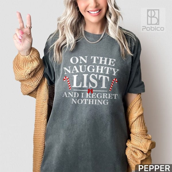 On-The-Naughty-List-And-I-Regret-Nothing-Funny-Xmas-Shirt-2